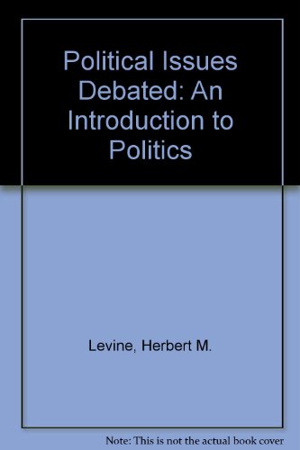 Imagen de archivo de Political Issues Debated : An Introduction to Politics a la venta por Better World Books