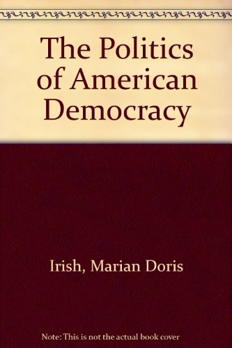 Stock image for The Politics of American Democracy for sale by Better World Books