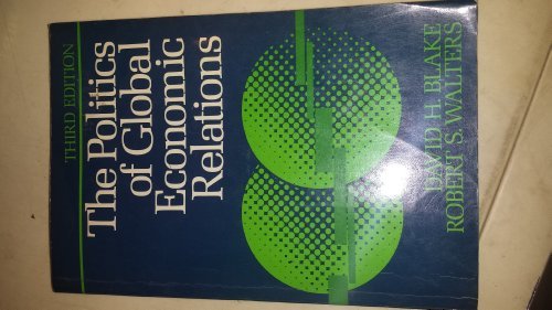 Beispielbild fr The Politics of Global Economic Relations zum Verkauf von Better World Books