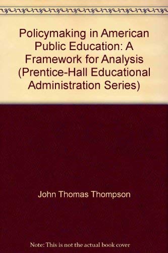 Beispielbild fr Policymaking in American Public Education : A Framework for Analysis zum Verkauf von Better World Books
