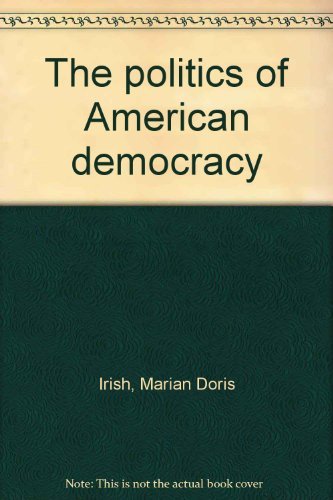 Imagen de archivo de The Politics of American Democracy, 6th edition a la venta por BookDepart