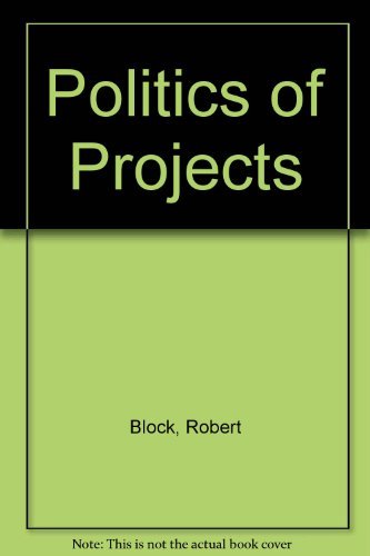 Imagen de archivo de The Politics of Projects a la venta por SecondSale
