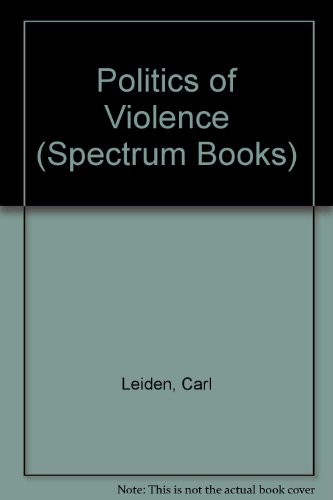 Beispielbild fr The Politics of Violence; Revolution in the Modern World zum Verkauf von ThriftBooks-Dallas