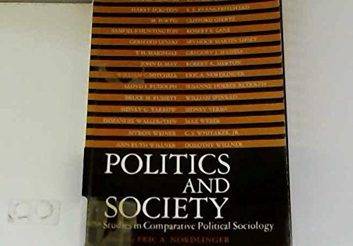 Imagen de archivo de Politics and society;: Studies in comparative political sociology a la venta por HPB-Red