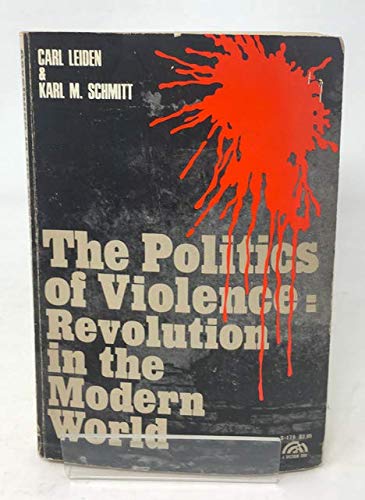 9780136860631: THE POLITICS OF VIOLENCE: REVOLUTION IN THE MODERN WORLD.