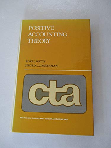 9780136861713: Positive Accounting Theory (Prentice-Hall Contemporary Topics in Accounting Series)