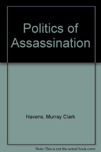 Imagen de archivo de The Politics of Assassination a la venta por B-Line Books