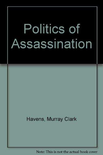 Stock image for The Politics of Assassination for sale by B-Line Books