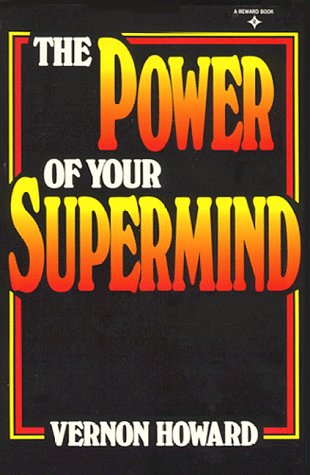 Imagen de archivo de The Power of Your Supermind (A Reward Book) a la venta por Once Upon A Time Books