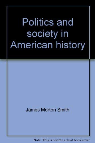 Imagen de archivo de Politics and society in American history a la venta por The Book Cellar, LLC