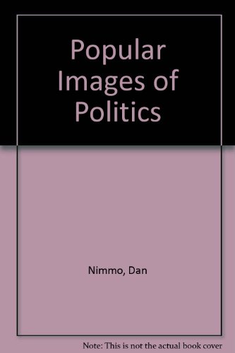 Stock image for Popular images of politics: a taxonomy for sale by Wonder Book