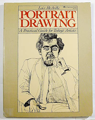 9780136874911: Title: Portrait Drawing A Practical Guide for Todays Arti