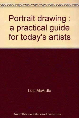 Imagen de archivo de Portrait Drawing : A Practical Guide for Today's Artists a la venta por Better World Books
