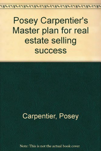 9780136877165: Posey Carpentier's Master plan for real estate selling success