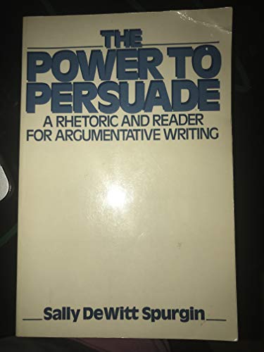 9780136880523: Power to Persuade: Rhetoric and Reader for Argumentative Writing