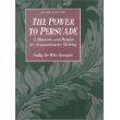 Imagen de archivo de The Power to Persuade: A Rhetoric and Reader for Argumentative Writing a la venta por DFTP Holdings
