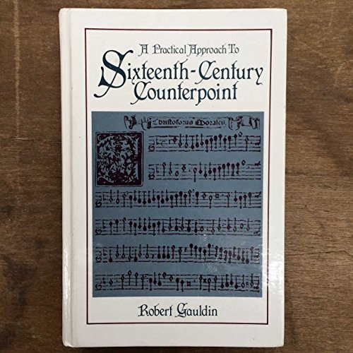 Stock image for A Practical Approach to Sixteenth - Century Counterpoint for sale by HPB-Red