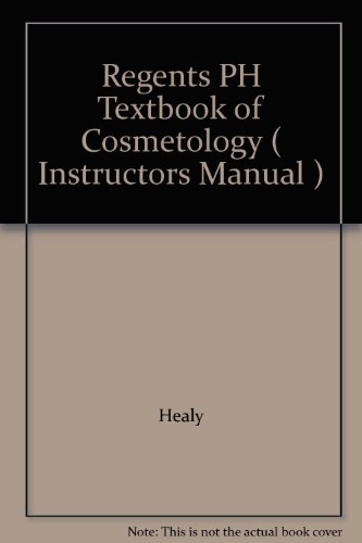 Regents PH Textbook of Cosmetology ( Instructors Manual ) (9780136900177) by Mary Healy