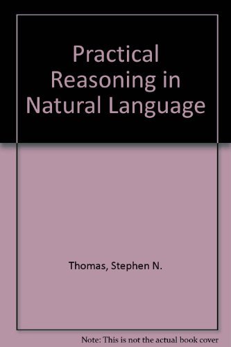 Beispielbild fr Practical Reasoning in Natural Language zum Verkauf von Callaghan Books South