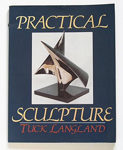 Imagen de archivo de Practical Sculpture a la venta por Books of the Smoky Mountains