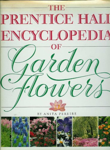 Stock image for The Prentice Hall Encyclopedia of Garden Flowers for sale by Wonder Book