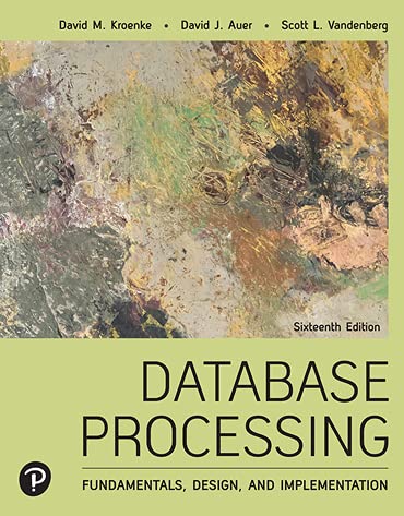 9780136930174: Database Processing: Fundamentals, Design, and Implementation [RENTAL EDITION]