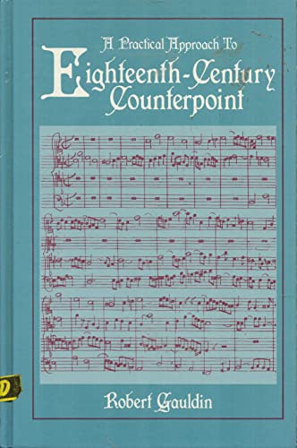 Imagen de archivo de A Practical Approach to Eighteenth-Century Counterpoint a la venta por BooksRun