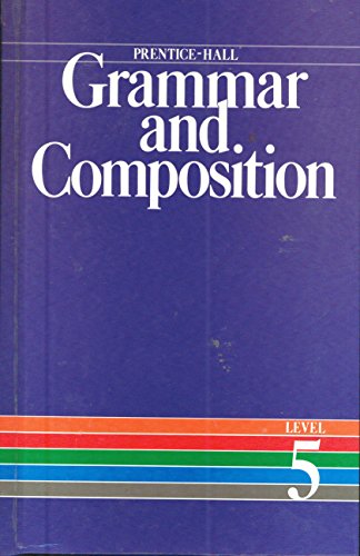 Stock image for PRENTICE HALL GRAMMAR AND COMPOSITION, LEVEL 5 for sale by mixedbag