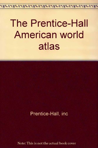 The Prentice-Hall American world atlas (9780136950240) by [???]
