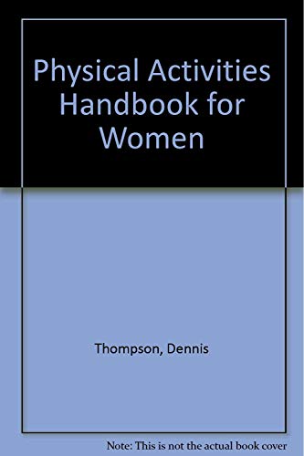 Stock image for Physical Activities Handbook for Women for sale by Bookmans