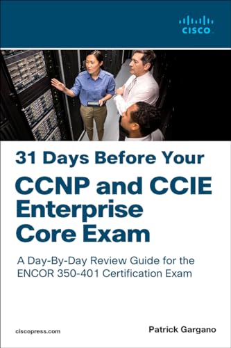 Stock image for 31 Days Before Your CCNP and CCIE Enterprise Core Exam for sale by THE SAINT BOOKSTORE