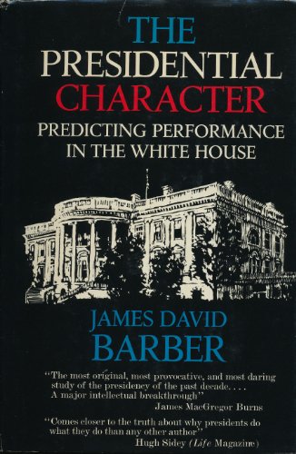 Stock image for The Presidential Character: Predicting Performance in the White House for sale by SecondSale