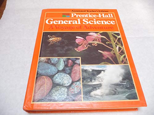General Science: A Voyage of Adventure (9780136974758) by Dean Hurd; Susan Johnson; George Matthias; Jill Wright; Edward Snyder; Charles McLaughlin