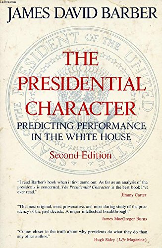 Beispielbild fr The Presidential Character : Predicting Performance in the White House zum Verkauf von Better World Books