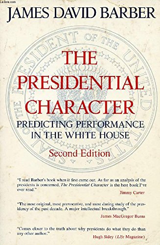 Imagen de archivo de The Presidential Character : Predicting Performance in the White House a la venta por Better World Books