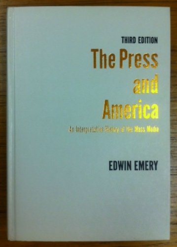 The Press and America an Interpretative History of the Mass Media
