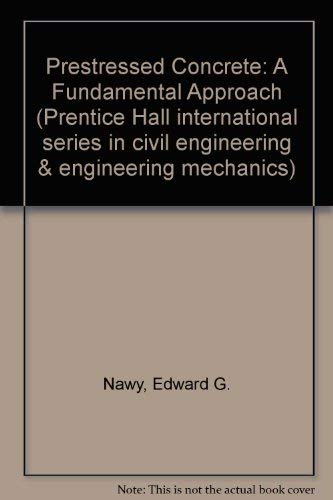 9780136983750: Prestressed Concrete: A Fundamental Approach (Prentice Hall international series in civil engineering & engineering mechanics)