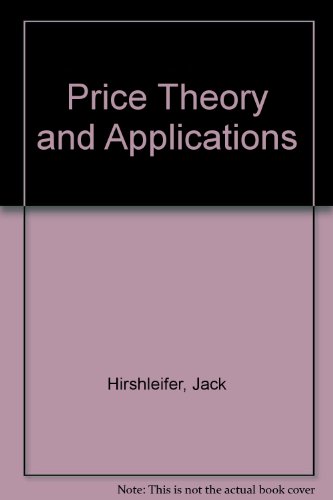 Price theory and applications: Instructor's manual (9780136997283) by Hirshleifer, Jack