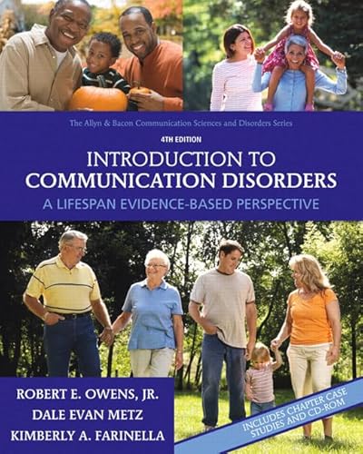 Beispielbild fr Introduction to Communication Disorders: A Lifespan Evidence-Based Perspective (4th Edition) (Allyn & Bacon Communication Sciences and Disorders) zum Verkauf von SecondSale