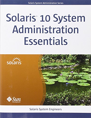 9780137000098: Solaris 10 System Administration Essentials (Solaris System Administration Series)