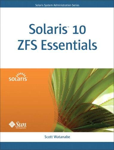 9780137000104: Solaris 10 ZFS Essentials (Solaris System Administration)