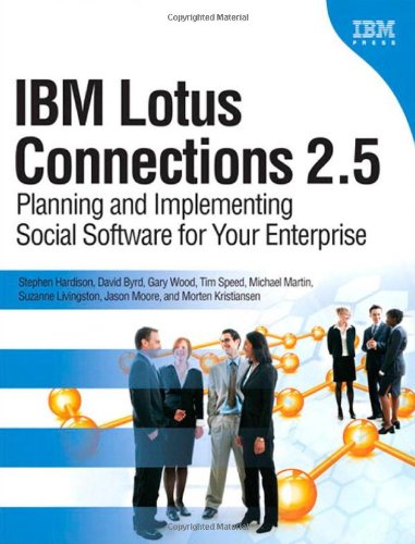 Beispielbild fr IBM Lotus Connections 2.5: Planning and Implementing Social Software for Your Enterprise zum Verkauf von Solomon's Mine Books