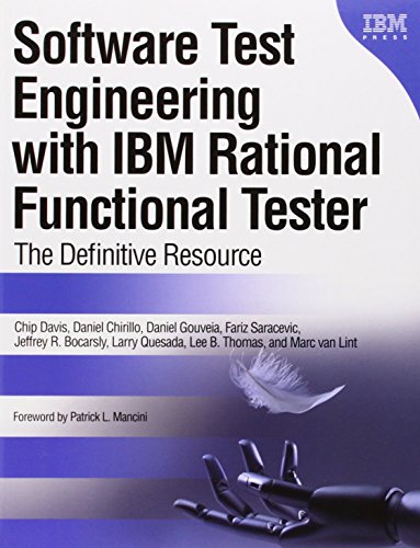 Software Test Engineering With IBM Rational Functional Tester: The Definitive Resource (9780137000661) by Davis, Chip; Chirillo, Daniel; Gouveia, Daniel; Saracevic, Fariz; Bocarsly, Jeffery R.