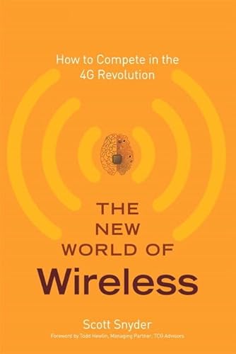 Stock image for The New World of Wireless: How to Compete in the 4G Revolution for sale by Basement Seller 101