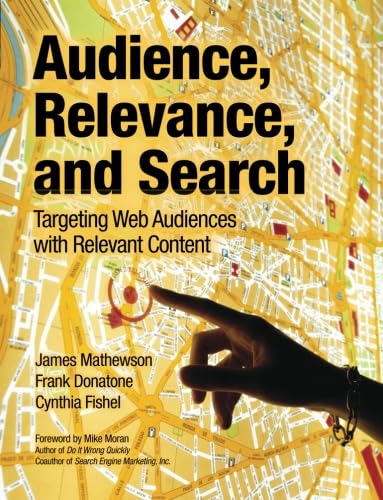 Stock image for Audience, Relevance, and Search: Targeting Web Audiences with Relevant Content for sale by SecondSale