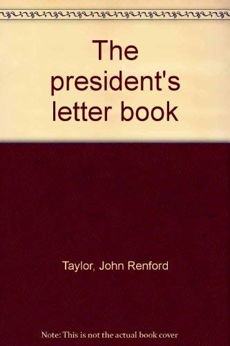 Stock image for THE PRESIDENT'S LETTER BOOK for sale by James F. Balsley, Bookseller