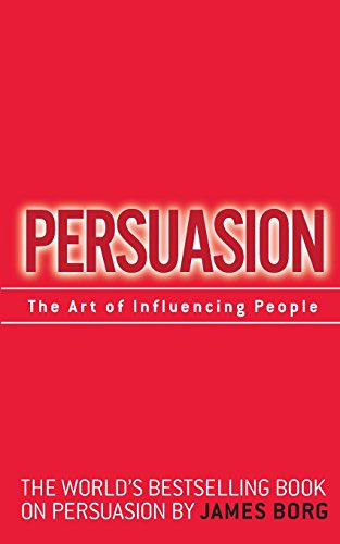 Stock image for Persuasion: The Art of Influencing People: The Art of Influencing People for sale by Wonder Book