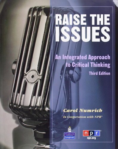 9780137007301: Raise the Issues: An Integrated Approach to Critical Thinking