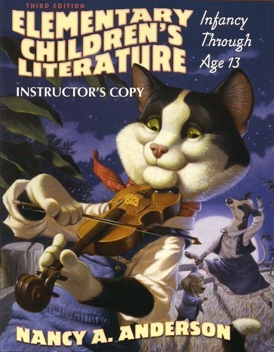Stock image for Elementary Children's Literature, Infancy Through Age 13 (INSTRUCTOR'S COPY) for sale by Better World Books