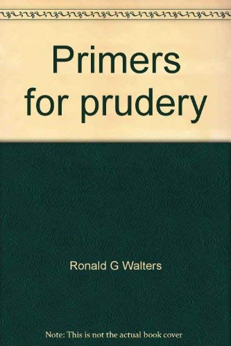 9780137009145: Primers for prudery;: Sexual advice to Victorian America, (A Spectrum book)